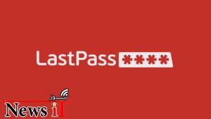 LastPass هک شد: برنامه مدیریت پسوورد خود را تغییر دهید