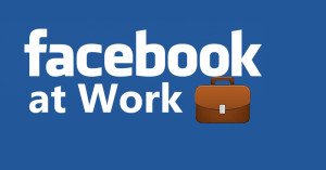 فیس بوک در حال آزمایش سرویس Facebook at Work برای کسب و کارها است